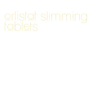 orlistat slimming tablets