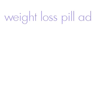 weight loss pill ad