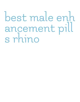 best male enhancement pills rhino