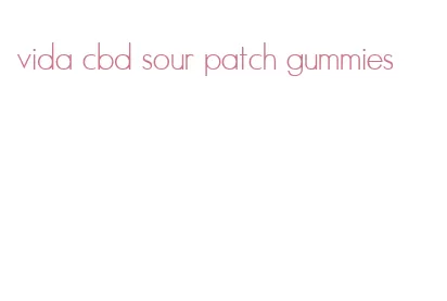 vida cbd sour patch gummies