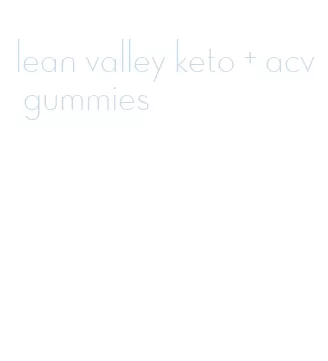 lean valley keto + acv gummies