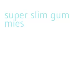 super slim gummies