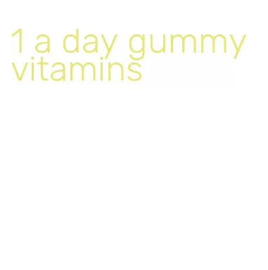 1 a day gummy vitamins