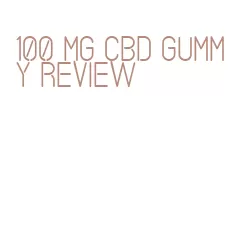 100 mg cbd gummy review