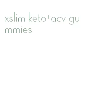 xslim keto+acv gummies