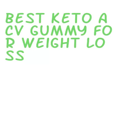 best keto acv gummy for weight loss