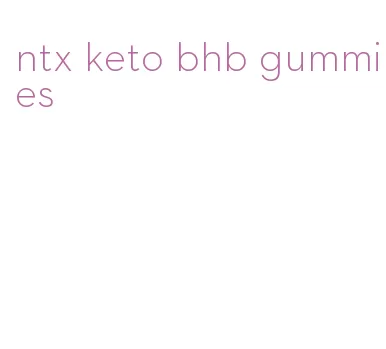 ntx keto bhb gummies