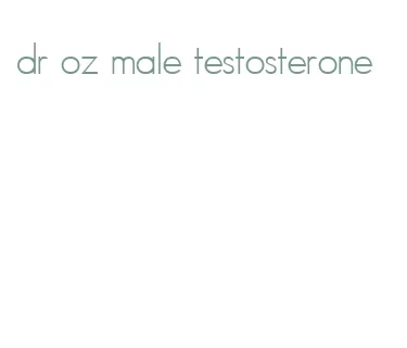 dr oz male testosterone