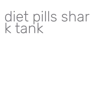 diet pills shark tank