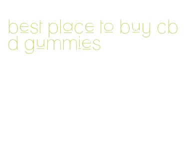 best place to buy cbd gummies