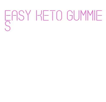 easy keto gummies