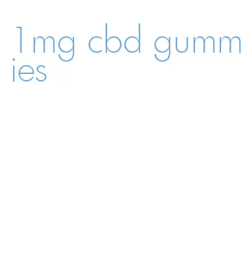 1mg cbd gummies