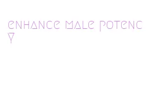 enhance male potency