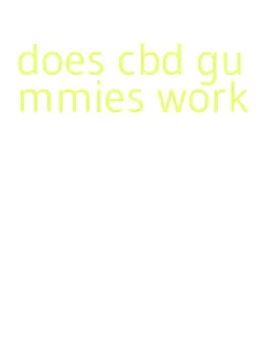 does cbd gummies work