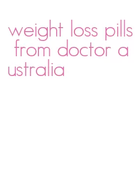 weight loss pills from doctor australia