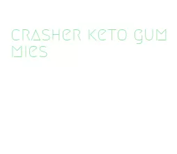 crasher keto gummies