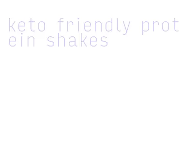 keto friendly protein shakes