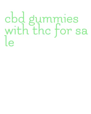 cbd gummies with thc for sale