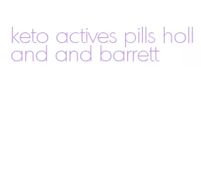 keto actives pills holland and barrett