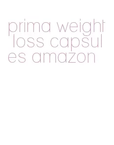 prima weight loss capsules amazon