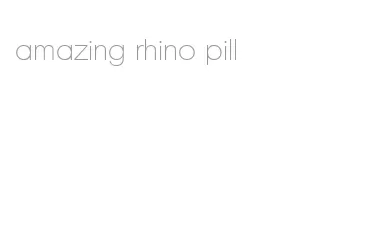 amazing rhino pill