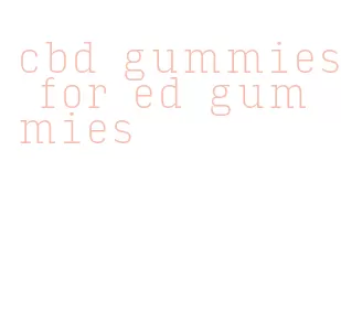 cbd gummies for ed gummies