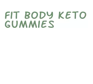 fit body keto gummies