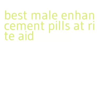 best male enhancement pills at rite aid