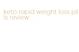 keto rapid weight loss pills review