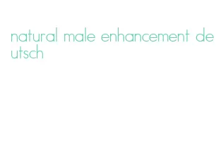 natural male enhancement deutsch