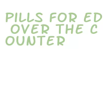 pills for ed over the counter