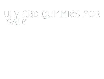 uly cbd gummies for sale