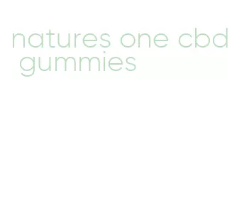 natures one cbd gummies