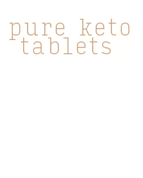 pure keto tablets