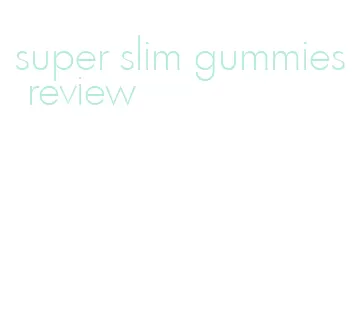 super slim gummies review