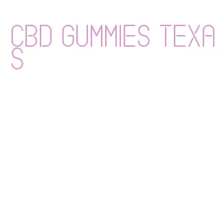 cbd gummies texas