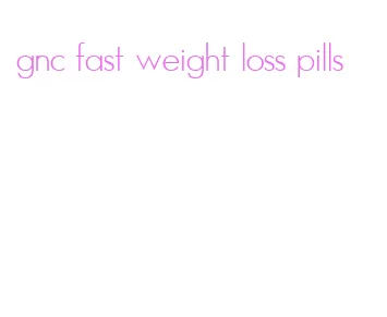 gnc fast weight loss pills