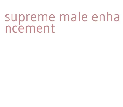 supreme male enhancement