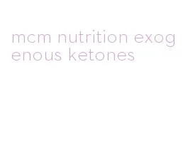 mcm nutrition exogenous ketones