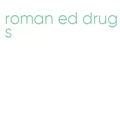 roman ed drugs