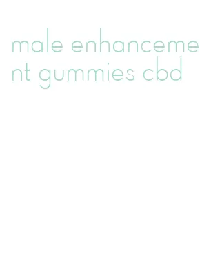 male enhancement gummies cbd