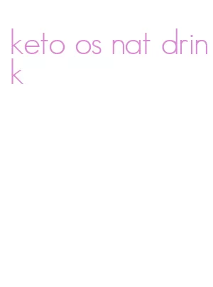 keto os nat drink