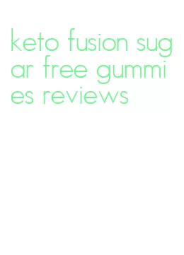 keto fusion sugar free gummies reviews