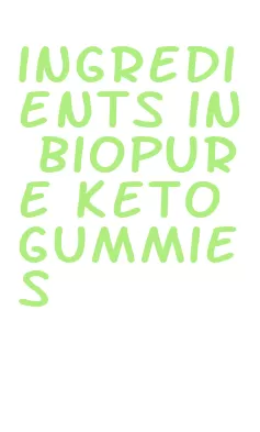 ingredients in biopure keto gummies