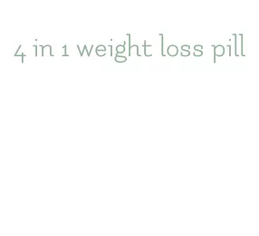 4 in 1 weight loss pill