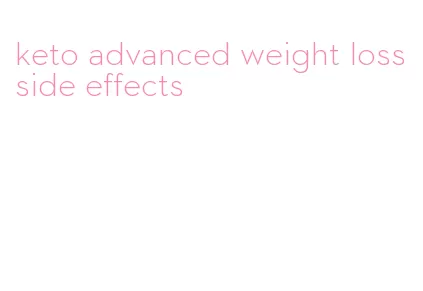 keto advanced weight loss side effects