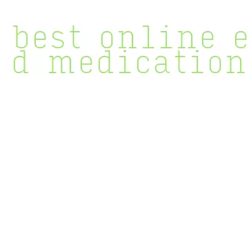 best online ed medication