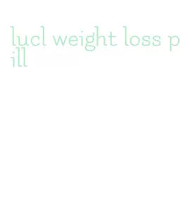 lucl weight loss pill