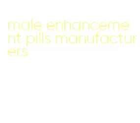 male enhancement pills manufacturers