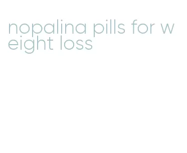 nopalina pills for weight loss